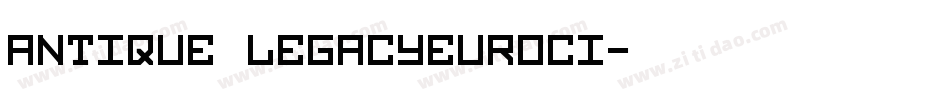 Antique LegacyEuroci字体转换